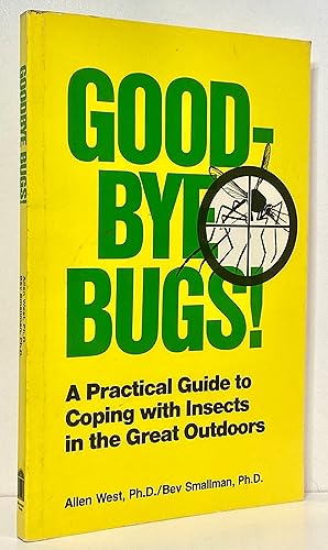 Seller image for Goodbye Bugs: A Practical Guide to Coping With Insects in the Great Outdoors for sale by Irolita Books