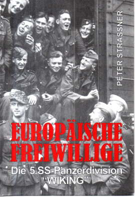 Bild des Verkufers fr Europische Freiwillige. Die Geschichte der 5. SS-Panzerdivision Wiking. zum Verkauf von Leonardu
