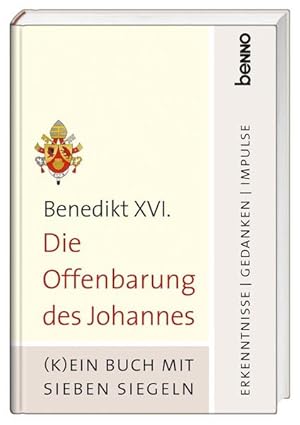 Seller image for Die Offenbarung des Johannes: (K)ein Buch mit sieben Siegeln - Erkenntnisse, Gedanken, Impulse for sale by Gerald Wollermann