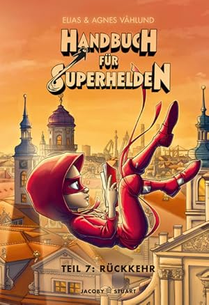 Seller image for Handbuch fr Superhelden. Teil 7: Rckkehr. Alter: ab 6 Jahren. for sale by A43 Kulturgut