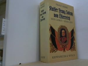 Seller image for Kaiser Franz Joseph von sterreich. Sein Leben - seine Zeit. for sale by Antiquariat Uwe Berg