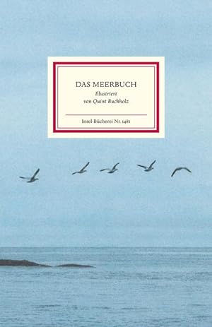 Seller image for Das Meerbuch: Maritimes Geschenkbuch mit Bildern von Quint Buchholz (Insel-Bcherei) for sale by Modernes Antiquariat - bodo e.V.
