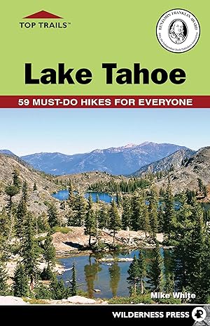 Bild des Verkufers fr Top Trails: Lake Tahoe: 59 Must-Do Hikes for Everyone zum Verkauf von moluna