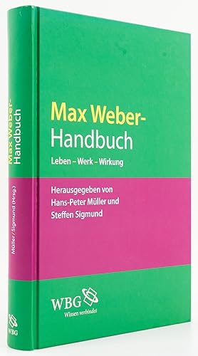 Imagen del vendedor de Max Weber-Handbuch. Leben, Werk, Wirkung. - a la venta por Antiquariat Tautenhahn