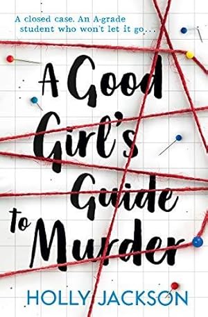 Seller image for A Good Girl's Guide to Murder: TikTok made me buy it! The first book in the bestselling thriller trilogy, soon to be a major TV series starring Emma Myers from Netflix Wednesday: Book 1 for sale by WeBuyBooks