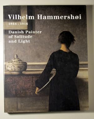 Immagine del venditore per VILHELM HAMMERSHOI 1864-1916: Danish Painter of Solitude and Light - New York 1998 - Muy ilustrado venduto da Llibres del Mirall