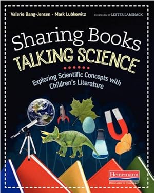 Image du vendeur pour Sharing Books, Talking Science : Exploring Scientific Concepts With Children's Literature mis en vente par GreatBookPrices