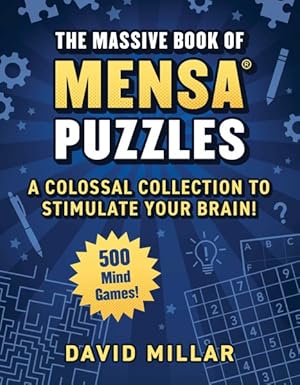 Bild des Verkufers fr Massive Book of Mensa Puzzles : 400 Mind Games!?a Colossal Collection to Stimulate Your Brain! zum Verkauf von GreatBookPrices
