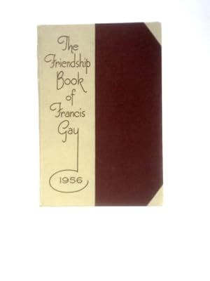 Immagine del venditore per The Friendship Book of Francis Gay: A Thought for Each Day in 1956 venduto da World of Rare Books