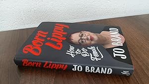 Image du vendeur pour Born Lippy: How to Do Female (Signed.) mis en vente par BoundlessBookstore