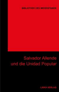 Seller image for Salvador Allende und die Unidad Popoular for sale by moluna
