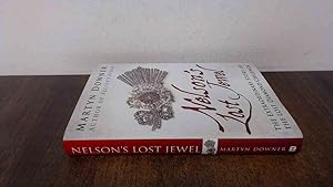 Seller image for Nelsons Lost Jewel: The Extraordinary Story of the Lost Diamond Chelengk for sale by BoundlessBookstore