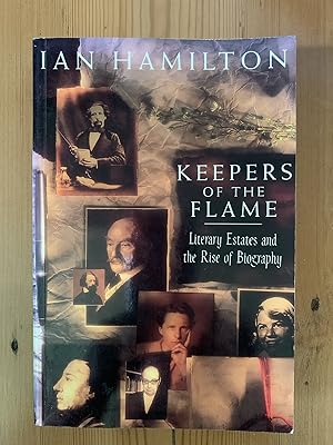 Seller image for Keepers of the Flame: Literary Estates and the Rise of Biography for sale by Cambridge Recycled Books