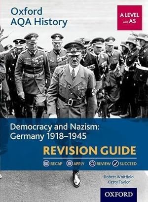 Imagen del vendedor de Oxford AQA History for A Level: Democracy and Nazism: Germany 1918-1945 Revision Guide a la venta por WeBuyBooks