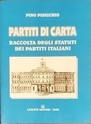 Bild des Verkufers fr Partiti di carta. Raccolta degli statuti dei partiti italiani zum Verkauf von librisaggi