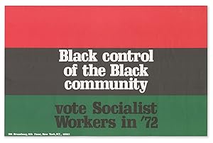 Black control of the Black community - vote Socialist Workers in '72