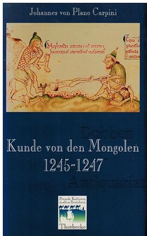 Seller image for Kunde von den Mongolen 1245 - 1247. Fremde Kulturen in alten Berichten, Bd. 3. for sale by Dobben-Antiquariat Dr. Volker Wendt