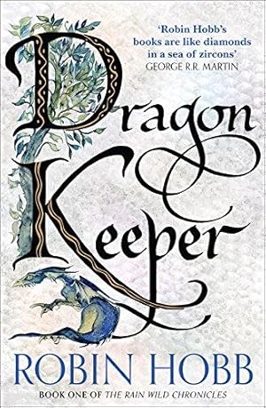Seller image for Dragon Keeper: Robin Hobb: Book 1 (The Rain Wild Chronicles) for sale by WeBuyBooks