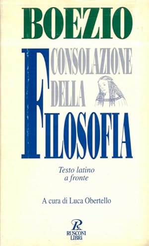 Bild des Verkufers fr Consolazione della filosofia. zum Verkauf von Libreria Piani