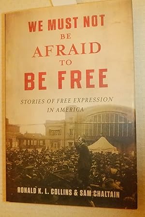 Seller image for We Must Not Be Afraid to Be Free for sale by Route 3 Books