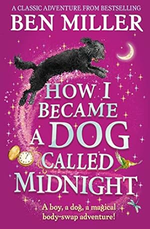 Seller image for How I Became a Dog Called Midnight: A magical animal mystery from the bestselling author of The Day I Fell Into a Fairytale for sale by WeBuyBooks