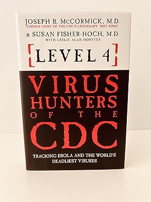 Imagen del vendedor de Level 4: Virus Hunters of the CDC [UPDATED SECOND EDITION, FIRST PRINTING] a la venta por Vero Beach Books