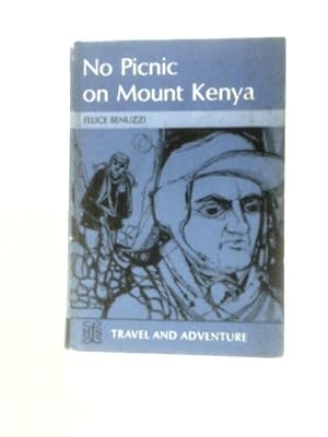 Bild des Verkufers fr No Picnic on Mount Kenya (Heritage of Literature Series, Section A No.79) zum Verkauf von World of Rare Books