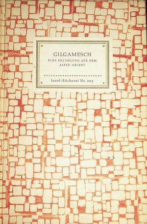 Bild des Verkufers fr Gilgamesch. Eine Erzhlung aus dem alten Orient (Insel-Bcherei Nr. 203) zum Verkauf von Gabis Bcherlager