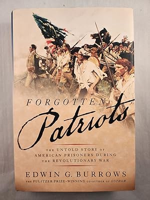 Seller image for Forgotten Patriots The Untold Story of American Prisoners During the Revolutionary War for sale by WellRead Books A.B.A.A.