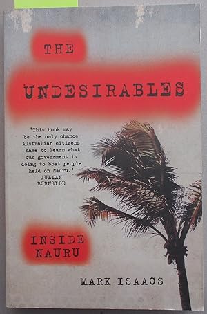 Seller image for Undesirables, The: Inside Nauru for sale by Reading Habit
