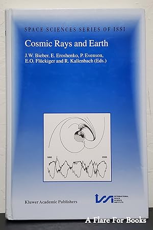 Imagen del vendedor de Cosmic Rays and Earth: Proceedings of an ISSI Workshop 21-26 March 1999, Bern, Switzerland (Space Sciences Series of ISSI, 10) a la venta por A Flare For Books