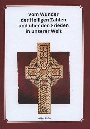 Seller image for Vom Wunder der heiligen Zahlen und ber den Frieden in unserer Welt. for sale by Versandantiquariat Ottomar Khler