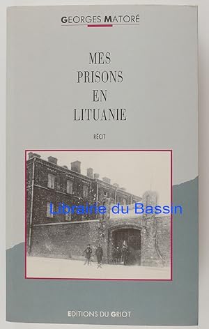 Immagine del venditore per Mes prisons en Lituanie venduto da Librairie du Bassin