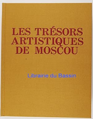 Seller image for Les trsors artistiques de Moscou for sale by Librairie du Bassin