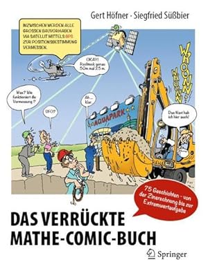 Seller image for Das verrckte Mathe-Comic-Buch: 75 Geschichten - von der Zinsrechnung bis zur Extremwertaufgabe for sale by Gerald Wollermann