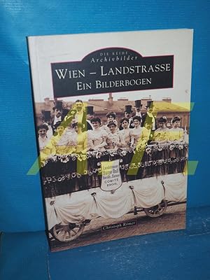 Bild des Verkufers fr Wien - Landstrae : ein Bilderbogen (Die Reihe Archivbilder) zum Verkauf von Antiquarische Fundgrube e.U.