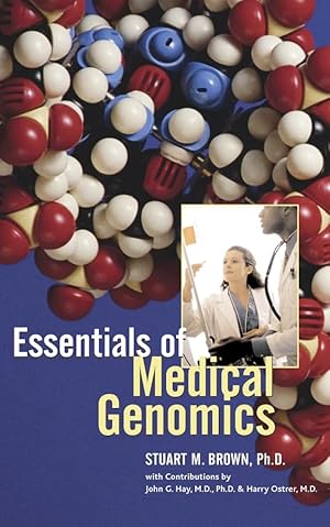 Bild des Verkufers fr Essentials of Medical Genomics zum Verkauf von Modernes Antiquariat an der Kyll