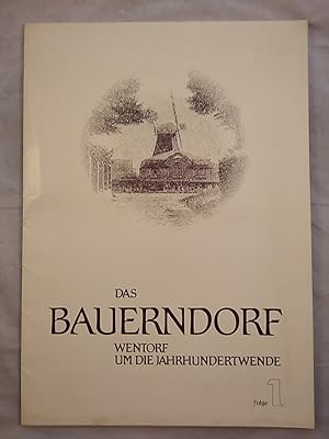 Bild des Verkufers fr Das Bauerndorf - Wentorf um die Jahrhundertwende, Folge 1. zum Verkauf von KULTur-Antiquariat