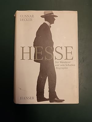 Bild des Verkufers fr Hermann Hesse: der Wanderer und sein Schatten. Biographie. zum Verkauf von Antiquariat Seitenwechsel