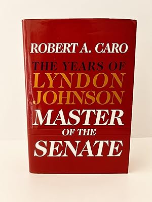 Imagen del vendedor de The Years of Lyndon Johnson: Master of the Senate [FIRST EDITION, FIRST PRINTING] a la venta por Vero Beach Books