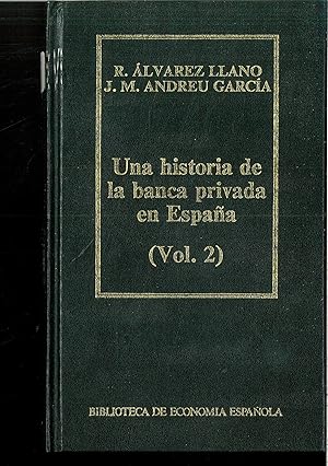 Seller image for UNA HISTORIA DE LA BANCA PRIVADA EN ESPAA VOL.2 for sale by Papel y Letras