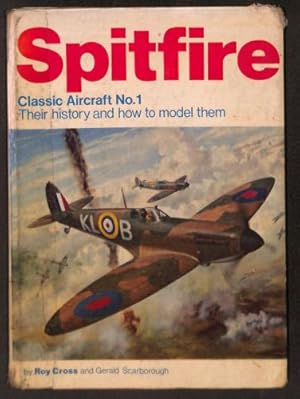 Bild des Verkufers fr Spitfire, Classic Aircraft No.1 Their history and how to model them zum Verkauf von WeBuyBooks