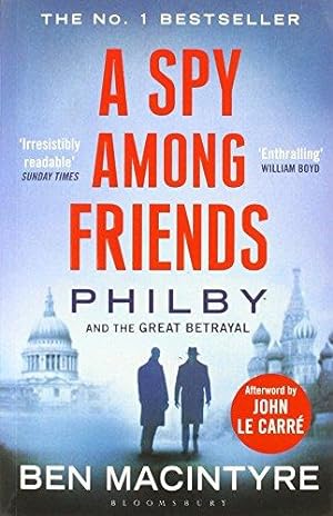 Seller image for A Spy Among Friends: Now a major ITV series starring Damian Lewis and Guy Pearce for sale by WeBuyBooks