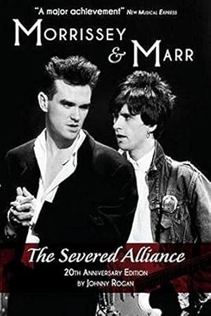 Seller image for Morrissey and Marr: The Severed Alliance Updated Twentieth Anniversary Edition: The Severed Alliance: Updated & Revised 20th Anniversary Edition for sale by WeBuyBooks