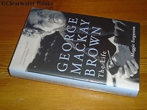 Seller image for George Mackay Brown. The Life. (INSCRIBED) for sale by Clearwater Books