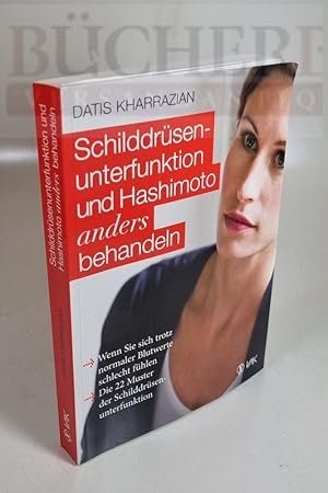 Seller image for Schilddrsenunterfunktion und Hashimoto anders behandeln for sale by Bcherberg Antiquariat
