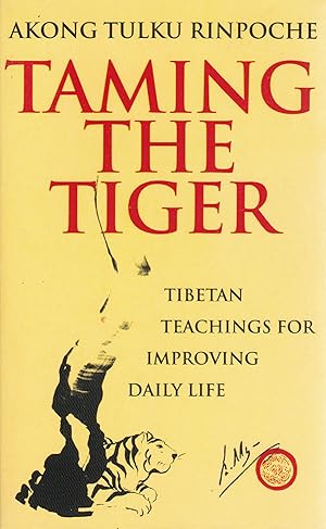 Seller image for Taming The Tiger: Tibetan Teachings For Improving Daily Life for sale by Paul Brown