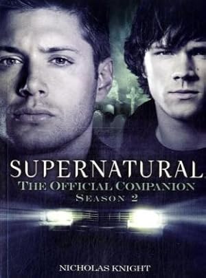 Bild des Verkufers fr Supernatural: The Official Companion: Season 2 zum Verkauf von WeBuyBooks