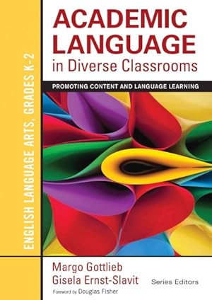 Imagen del vendedor de Academic Language in Diverse Classrooms : English Language Arts, Grades K-2 a la venta por GreatBookPrices