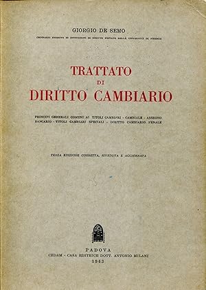 Seller image for Trattato di diritto cambiario. Principi generali comuni ai titoli cambiari. Cambiale. Assegno bancario. Titoli cambiari speciali. Diritto cambiario penale. Terza edizione corretta, riveduta e aggiornata. for sale by Studio Bibliografico Viborada